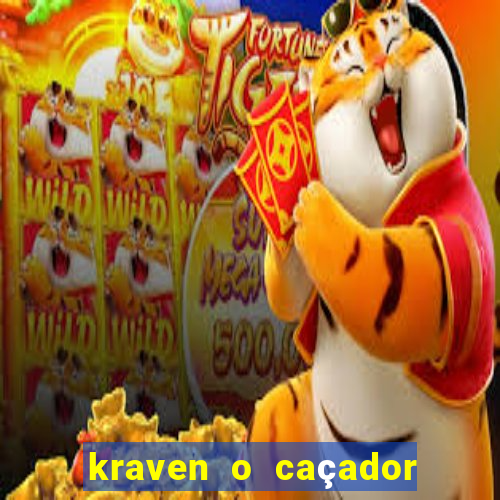 kraven o caçador filme completo dublado download